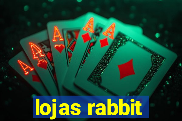 lojas rabbit